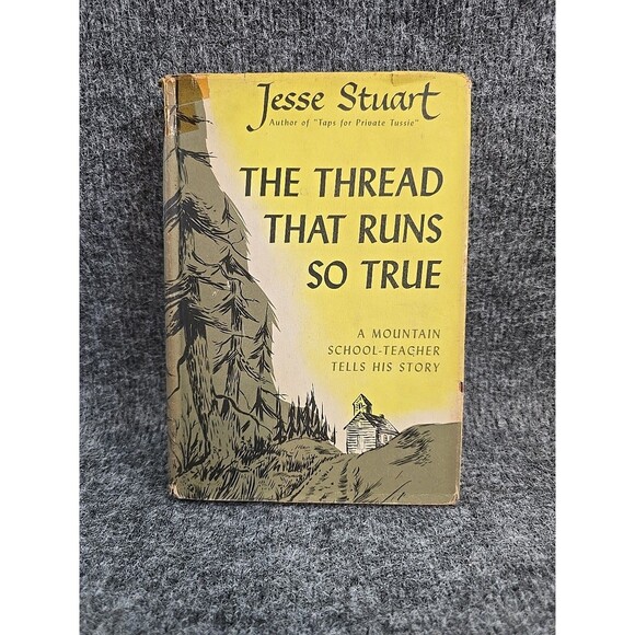 Vtg The Thread That Runs So True Jesse Stuart 1949 Scribners NY Hardcover Book - Picture 1 of 11